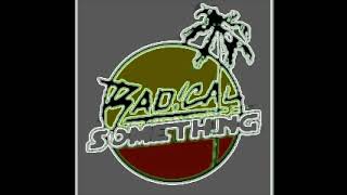 radical something radio