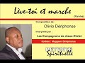 Lève-toi et marche (Paroles) - Olivio Dériphonse