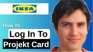 How To Login To Ikea Projekt Card  2025  Step by Step