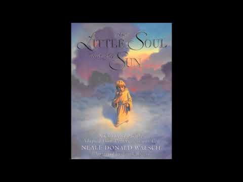 Neale Donald Walsh: The Little Soul & The Sun