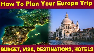 How To Plan Your Europe Trip From India? Budget, Destinations, Hotels?  | A4e Unique Platform