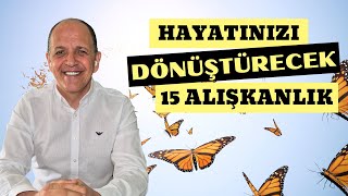 Hayatınızı Dönüştürecek 15 Güçlü Alışkanlık! | Dr. Hakan TETİK