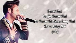 Tujhe Hasil Karunga Lyrics | Stebin Ben | Hina Khan | Sunny Inder, Kumaar