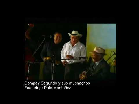 Compay Segundo y sus muchachos. Featuring: Polo Montañez (INEDITO)