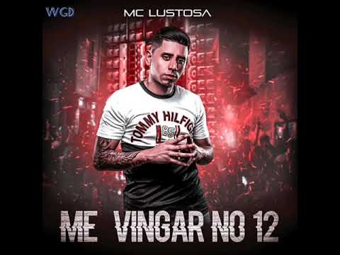 MC Lustosa feat. DJ 900 - me vingar no 12