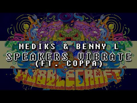 Mediks & Benny L - Speakers Vibrate (Ft. Coppa)