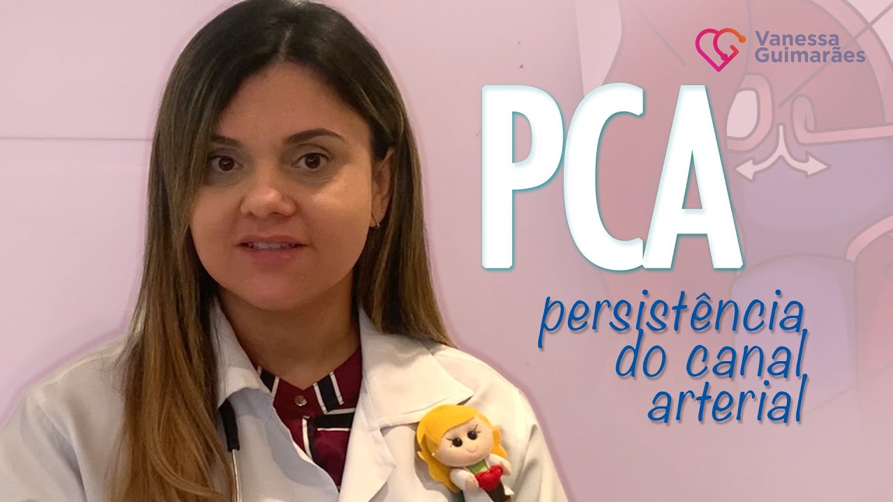 PCA - PERSISTÊNCIA DO CANAL ARTERIAL | Falando com o Coração