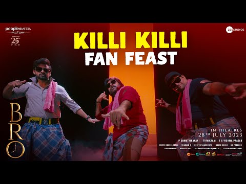 BRO - Killi Killi Fan Feast | Pawan Kalyan | Sai Dharam Tej | Thaman S | July 28th Release