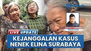 Kejanggalan di Kasus Nenek Elina Surabaya, Pemilik Wafat 2017 Tapi Muncul Surat Jual Beli