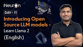 DAY-11 | Introducing Meta Llama 2 | Open Source LLM Models