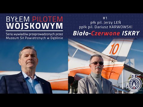 „Byłem Pilotem Wojskowym”  #1 Biało-Czerwone ISKRY 🛩️ płk pil. J. Leń i ppłk pil. D. Karwowski TS11