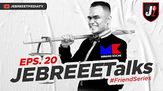 Download lagu #JEBREEETALKS WITH MINANG KOCAK mp3