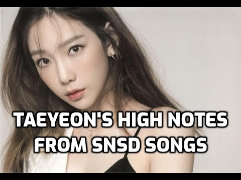 Taeyeon - All High Notes from SNSD Songs