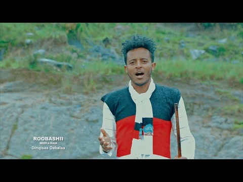 Dinqisaa Dabalaa: Roobashii ** Oromo Music New 2018