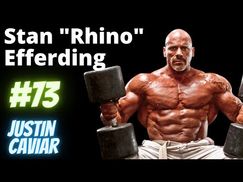 Stan "Rhino" Efferding: Protein, TRT, Carbs, Intensity, PEDs | The Justin Caviar Show