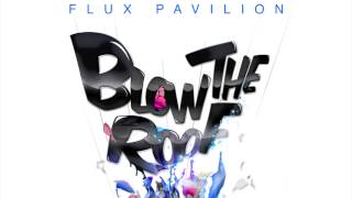 Flux Pavilion - I Still Can't Stop