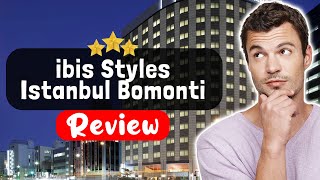 ibis Styles Istanbul Bomonti Hotel Review - The TRUTH About This Place