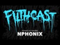 Filthcast 012 featuring Nphonix 