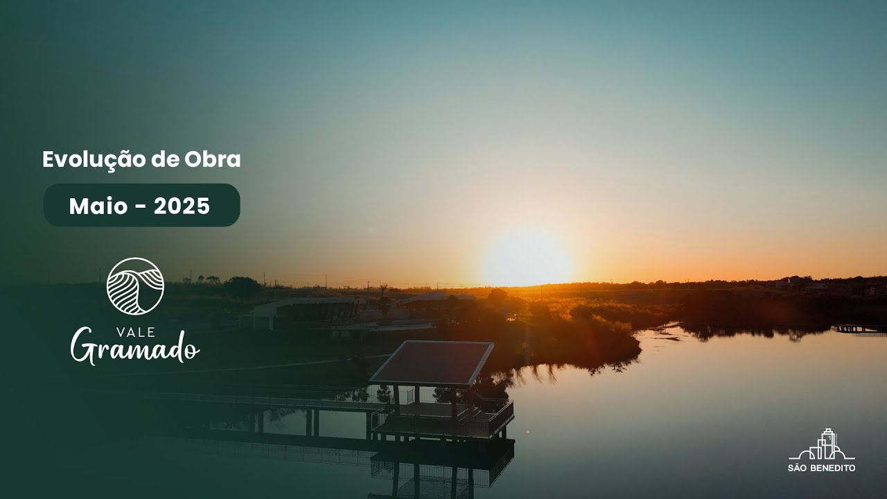 São Benedito - Evolução de Obra - Vale Gramado - Maio 2025