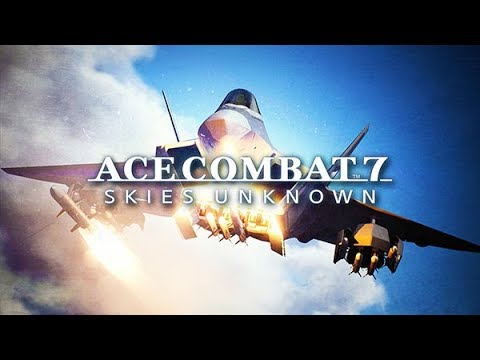 [GMV] Ace Combat 7 : Skies Unknown