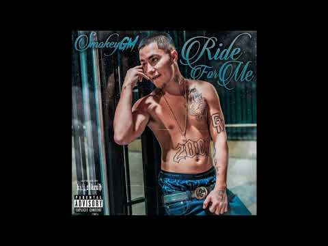 SmokeyGM - "Ride For Me"