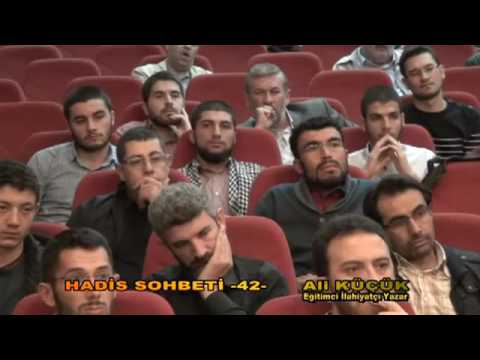 ALLAH'A KAVUŞMAYI SEVMEK- ALİ KÜÇÜK HADİS SOHBETLERİ--42--
