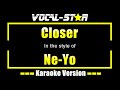 Ne-Yo - Closer (Karaoke Version) with Lyrics HD Vocal-Star Karaoke