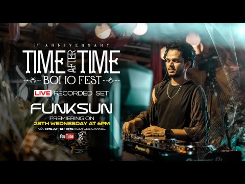 Funksun at Time After Time Boho Fest 2023 | Colombo
