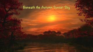 Beneath the Autumn Sunset Sky (Romantic Piano)