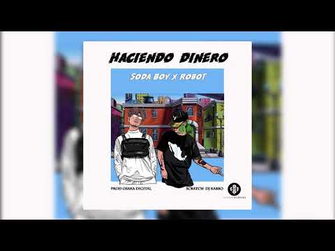 Soda Boy ft Robot - Haciendo Dinero (Audio Oficial)
