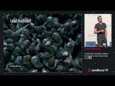 2019 - Jakub Nabrdalik - Common mistakes when moving to microservices & cloud