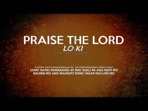 Issa Loki - Praise The Lord Lyrics Video (By 9Lives)