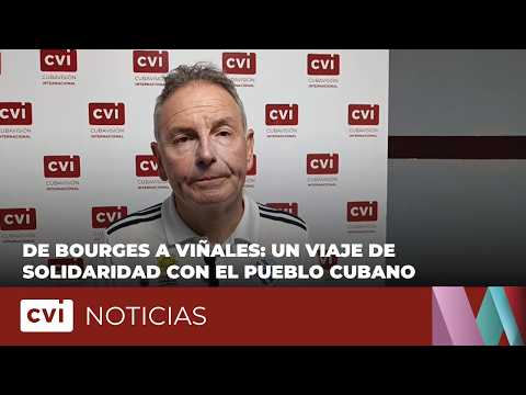 De Bourges a Viñales: un viaje de la solidaridad con el pueblo cubano
