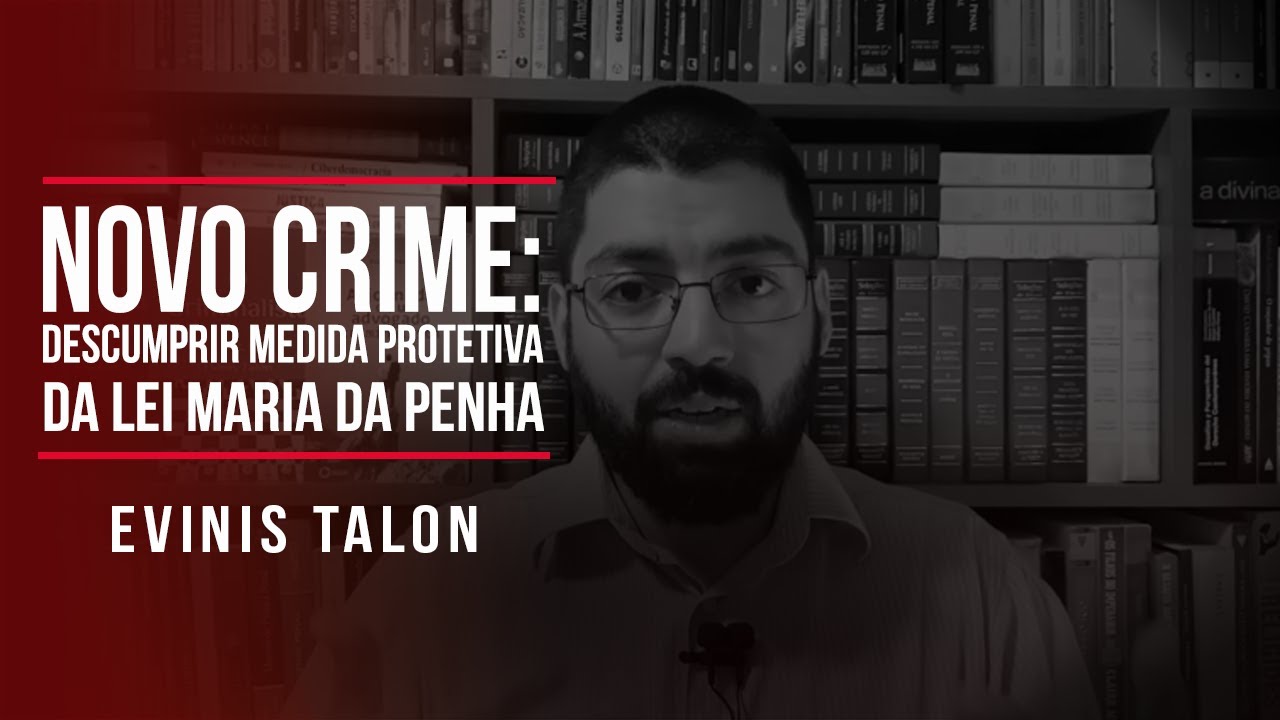 Novo crime: descumprir medida protetiva da Lei Maria da Penha