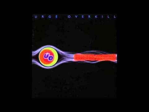 URGE OVERKILL - Exit The Dragon - Full Album