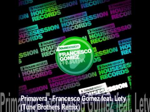 Primavera - Francesco Gomez feat. Lety (Tune Brothers Remix)