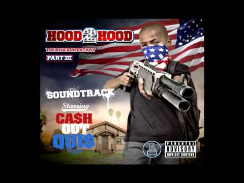 CASH OUT QUIS "HER FRIEND" FEAT. KIA SHINE -HOOD 2 HOOD PART 3 SOUNDTRACK-