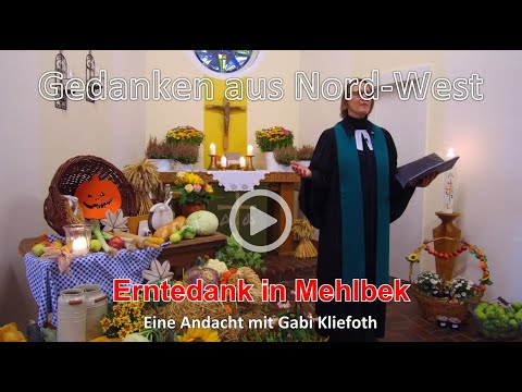 Gedanken aus Nord-West: Erntedank 2022 in Mehlbek