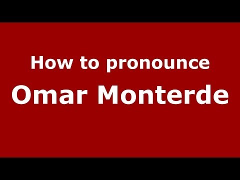 How to pronounce Omar Monterde (Spanish/Spain) - PronounceNames.com