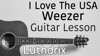 I Love The USA - Weezer - Guitar Lesson (Beginner)