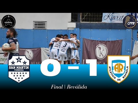 San Martín (FSA) 0 - 1 Atlético de Rafaela | Federal A | FINAL REVALIDA | FIRST LEG