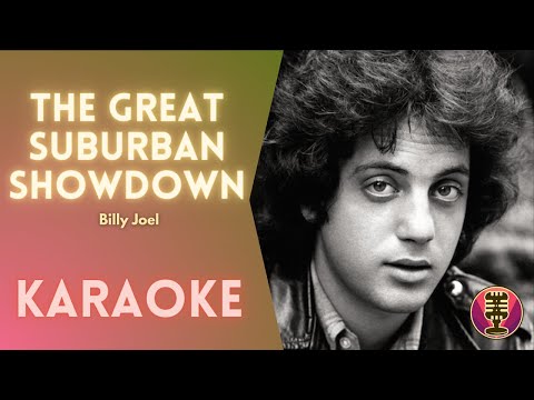 BILLY JOEL - The Great Suburban Showdown (Karaoke)