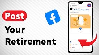 How To Post Your Retirement On Facebook - Full Guide