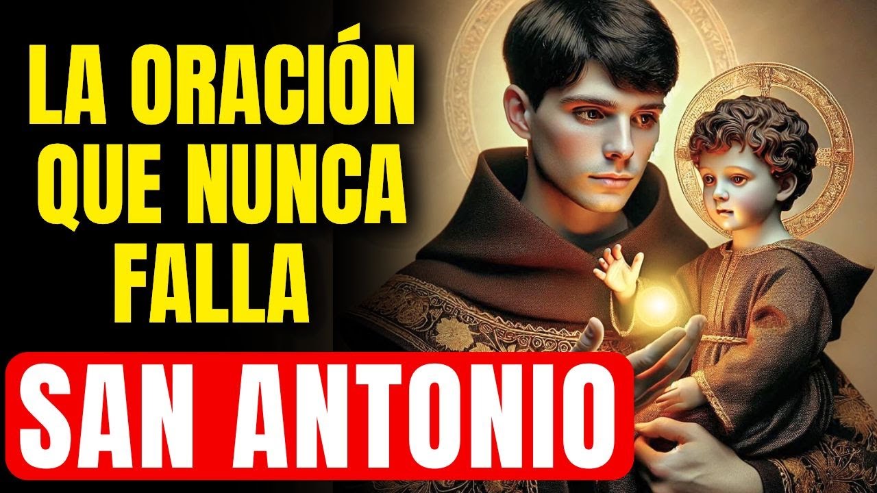 🔴 ORACIÓN PODEROSA PARA RECIBIR UN MILAGRO URGENTE - SAN ANTONIO