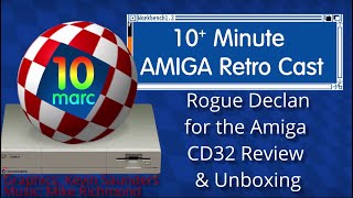 Rogue Declan for the Amiga CD32 Review and Unboxing