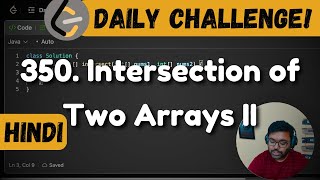 YouTube video '350. Intersection of Two Arrays II | hashing | leetcode daily challenge | DSA |  Hindi'