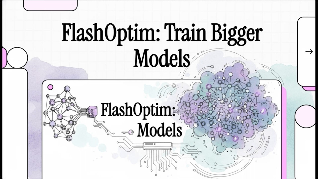 [Podcast] FlashOptim: Train Bigger Models