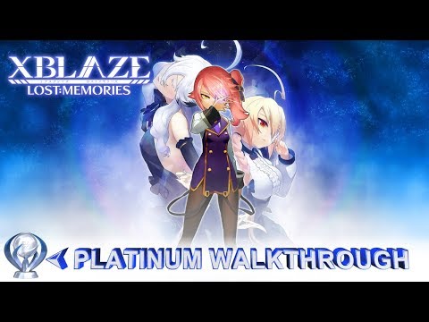 XBlaze Lost: Memories Platinum Walkthrough - 3 hour Platinum - Ps Plus December 2017