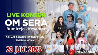 Download lagu 🔴LIVE OM SERA BUMIREJO KESAMBEN DALAM RANGKA WEDDING ENDRI & YONA | 23 JUNI 2025 mp3