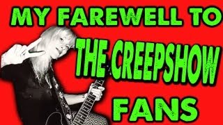 My farewell to The Creepshow fans :)